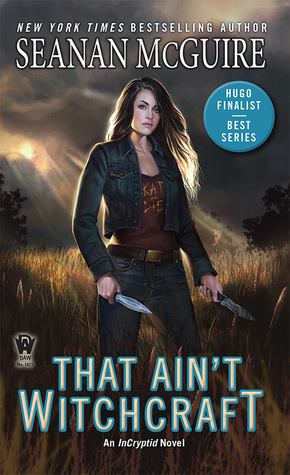 That Ain't Witchcraft by Seanan McGuire // VBC