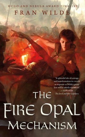 The Fire Opal Mechanism by Fran Wilde // VBC Review