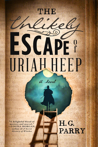 The Unlikely Escape of Uriah Heep by H.G. Parry // VBC Review
