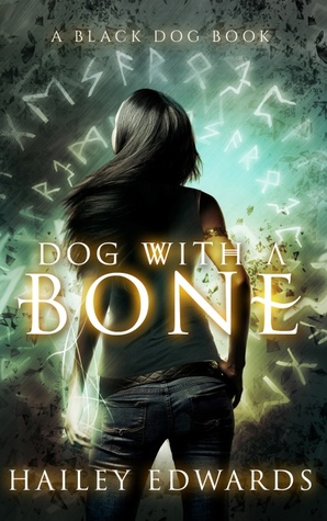 Dog with a Bone by Hailey Edwards (Black Dog #1) // VBC