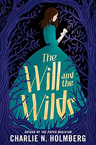 The Will and the Wilds by Charlie N. Holmberg // VBC Review