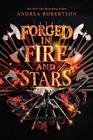 Forged in Fire and Stars by Andrea Robertson // VBC