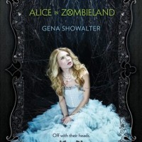 Review: Alice in Zombieland by Gena Showalter (White Rabbit Chronicles #1)