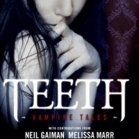 Win a copy of Teeth: Vampire Tales