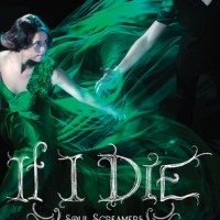 Release-Day Review: If I Die by Rachel Vincent (Soul Screamers #5)